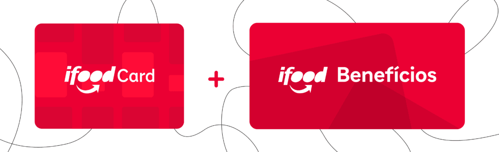 iFood Card e iFood Benefícios.