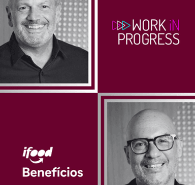 Work iN Progress & iFood Benefícios