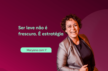 Ser leve não é frescura, é estratégia