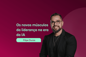 Os novos músculos da liderança na era da IA