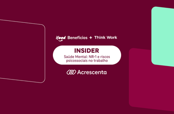 Insider: NR-1 e riscos psicossociais no trabalho