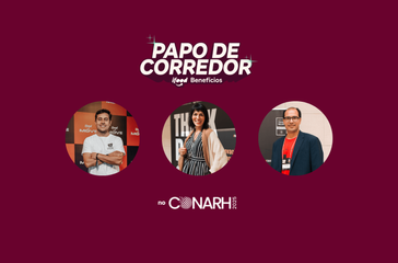 Papo de Corredor no CONARH: Como prever tendências e sair na frente