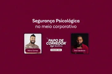 Papo de Corredor: Segurança Psicológica