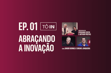 Tô In: Abraçando a inovação