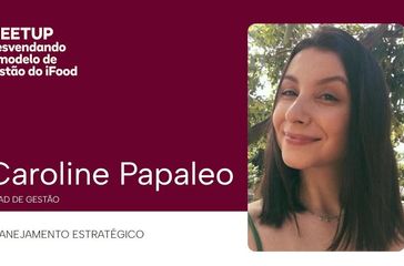 Meet Up: Planejamento Estratégico, com Caroline Papaleo