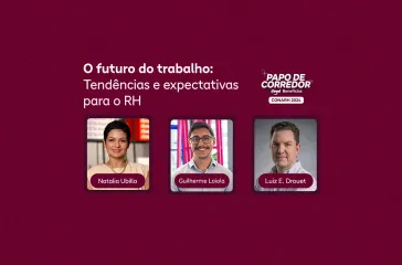Papo de Corredor no Conarh: O Futuro do Trabalho